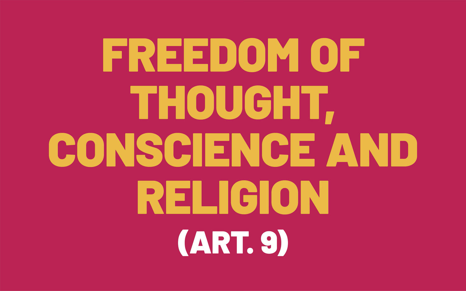 The image reproduces the wording of Article 9 of the European Convention on Human Rights, which reads: "Freedom of thought, conscience and religion".