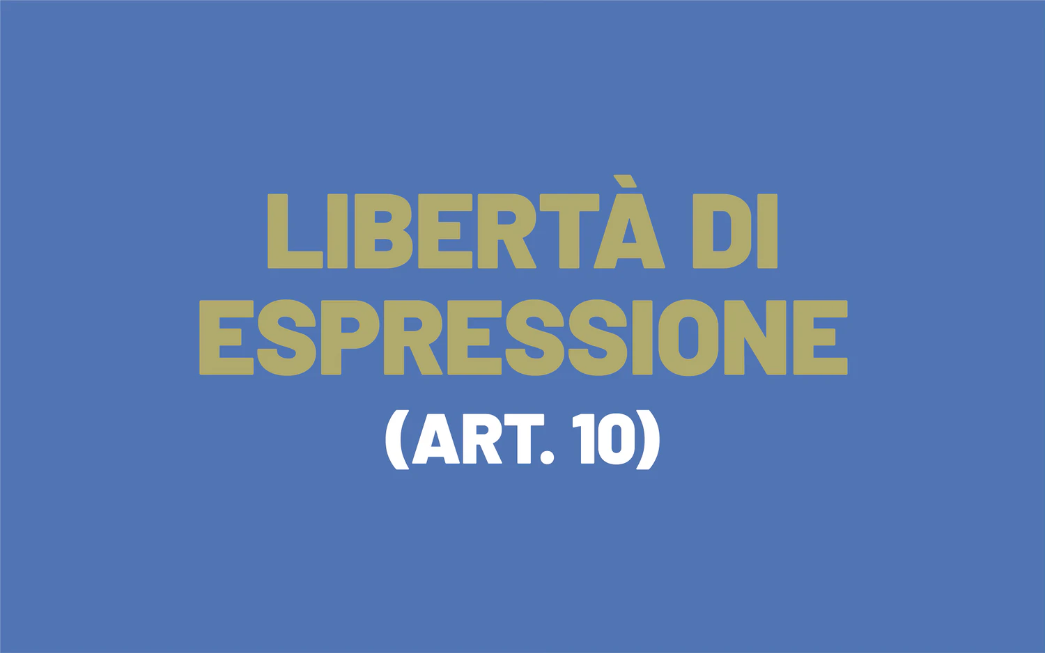 L'immagine è tratta dalla formulazione dell'articolo 10 della Convenzione europea dei diritti dell'uomo, che recita: Libertà di espressione.